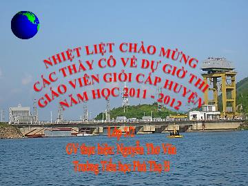 Bài giảng Địa lí lớp 5 - Bài 13 Công nghiệp (Tiếp theo) - Năm học 2011-2012 - Nguyễn Thơ Văn